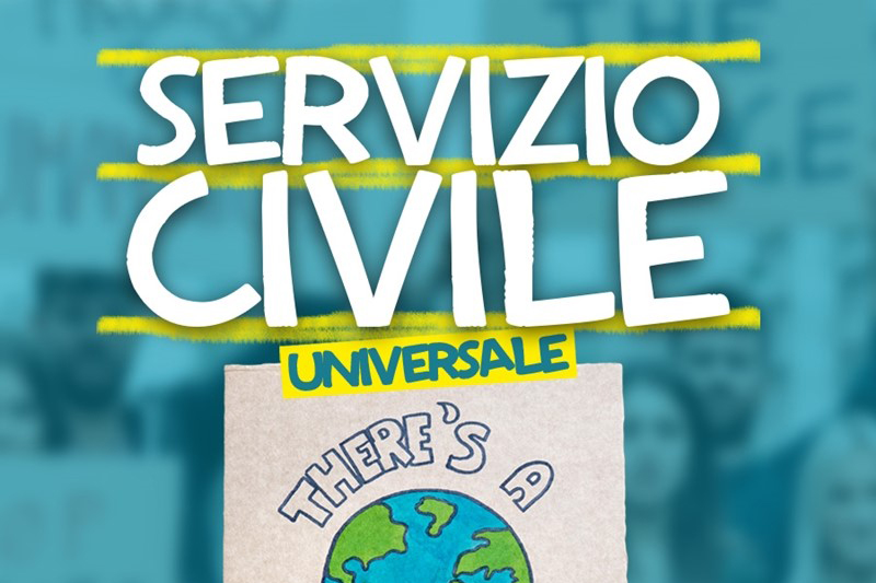 Bando di Servizio Civile Universale 2021 - ATTENZIONE ! Bando SCADUTO alle ore 14.00 del 9 Marzo 2022